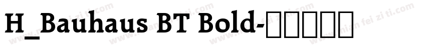 H_Bauhaus BT Bold字体转换